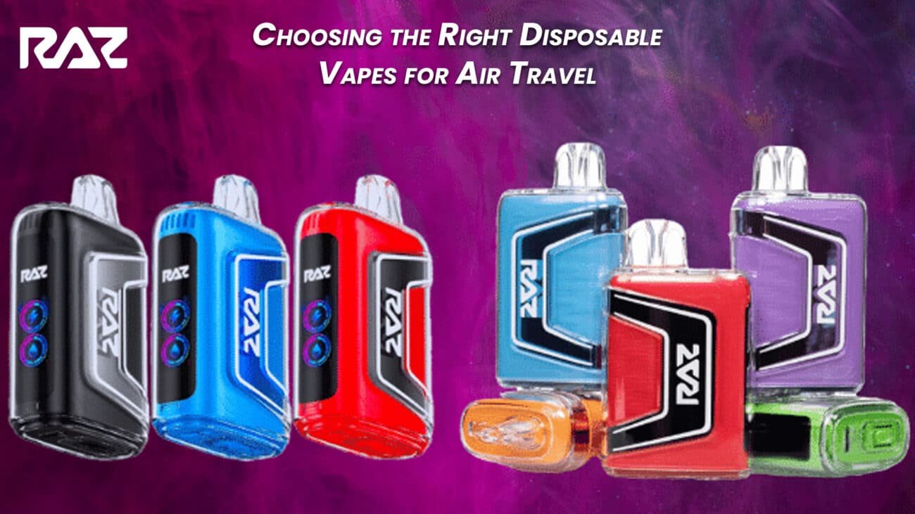 Choosing the Right Disposable Vapes for Air Travel