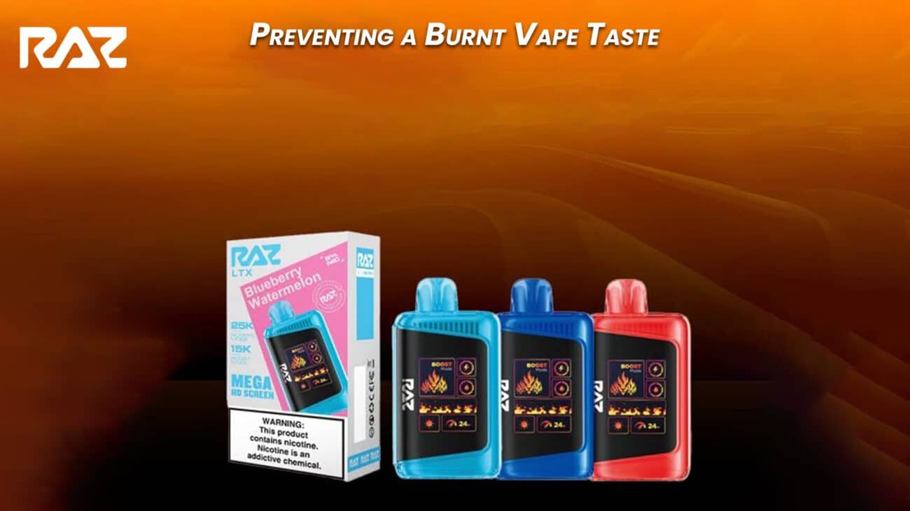 Preventing a Burnt Vape Taste