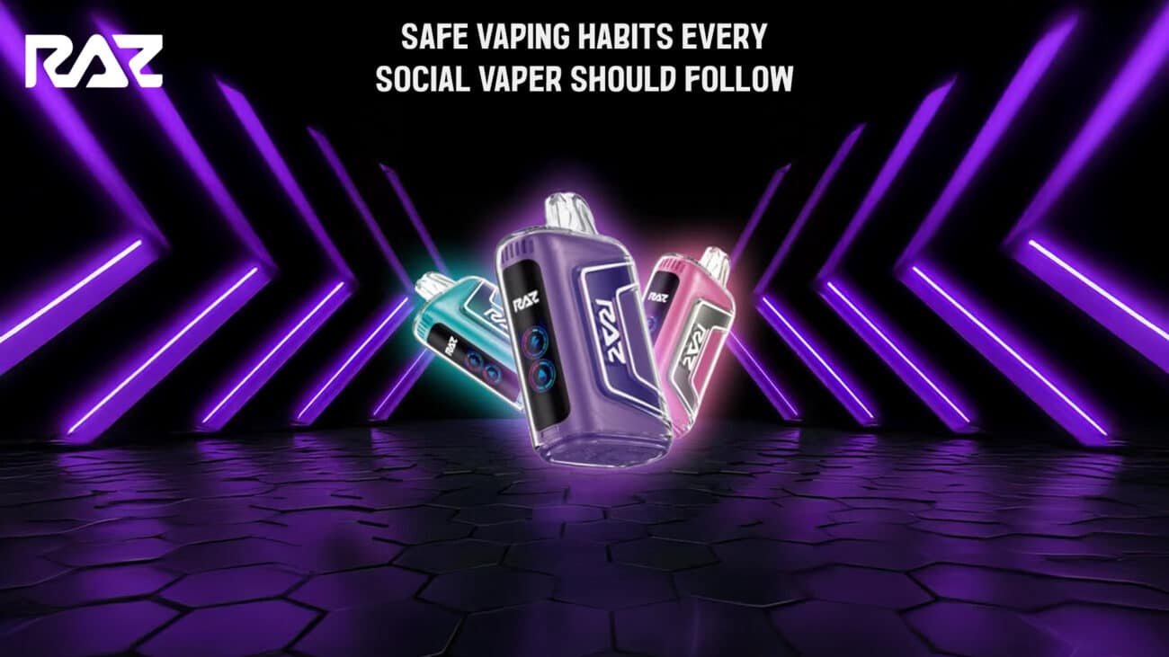 Safe Vaping Habits Every Social Vaper Should Follow